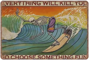 Surfovanie Kostra Všetko, Čo Sa Vás Zabiť, Takže Vybrať Niečo Zábavné Tin Známky Zábavné Retro Kovové Prihlásiť Plaqu Plagát Na Stenu