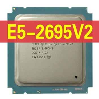 Xeon E5 2695 v2 SR1BA 12-Core 115W LGA 2011 2.40 GHz E5 2695V2 Server Procesor cpu Atermiter Doske DDR3 NVMe Auta