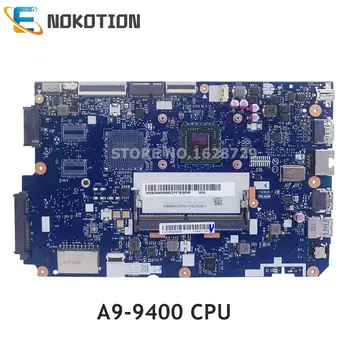 NOKOTION CG412 NM-B102 Pre lenovo ideapad 110-15AST 110-14AST notebook doske A9-9400 CPU na palube DDR4