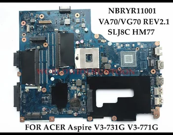 StoneTaskin Zrekonštruovaný VA70/VG70 REV2.1 pre ACER Aspire V3-731G V3-771G notebook doske NBRYR11001 SLJ8C HM77 testovaných pamäťových modulov DDR3